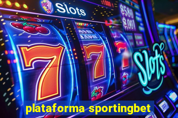 plataforma sportingbet